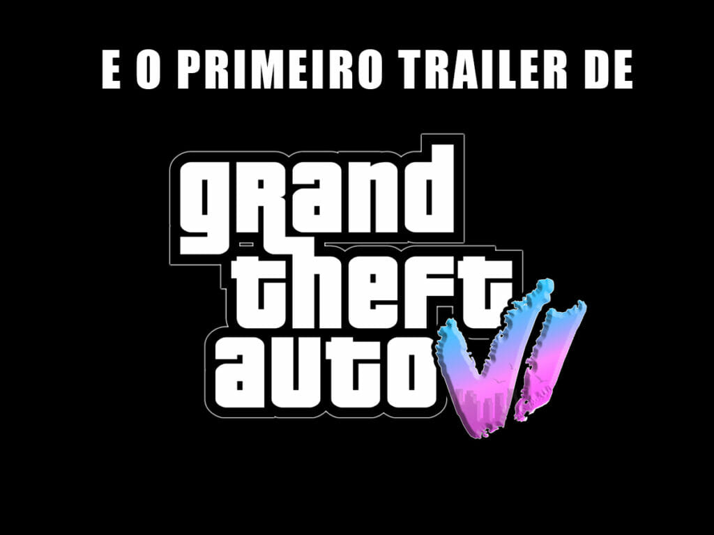 PRIMEIRO TRAILER DE GTA 6