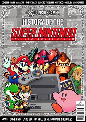 History of the Super Nintendo: Ultimate Guide to the SNES Games & Hardware. (Console Gamer Magazine Book 2) (English Edition) por [Brian C Byrne, Console Gamer]